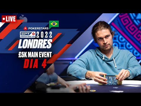 EPT Londres 2022 £5K Main Event - Dia 4 ♠️ PokerStars Brasil