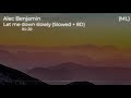 Alec Benjamin - Let me down slowly (Slowed + 8D)