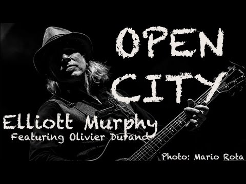 Elliott Murphy  Ft. Olivier Durand - Open City