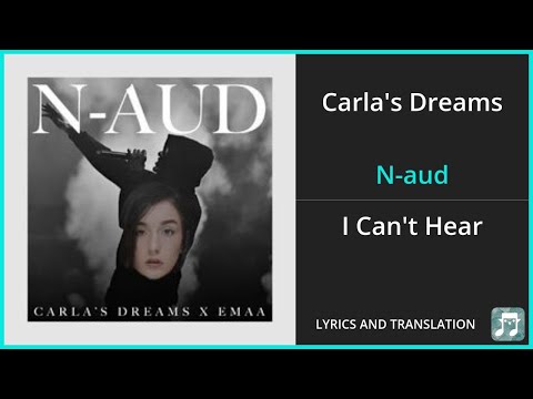 Carla's Dreams - N-aud Lyrics English Translation - ft EMAA - Romanian and English Dual Lyrics