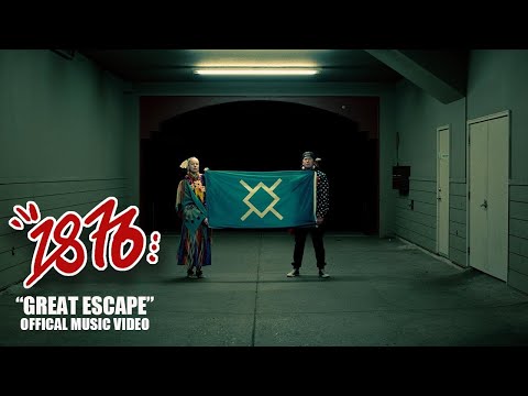 1876 - Great Escape (Official Video)