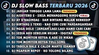 Download lagu DJ SLOWBASS TERBARU 2026 || DJ JANGAN TUNGGU LAMA LAMA || DJ AISHITERU 2 - SIKSA MENANGGUNG RINDU mp3
