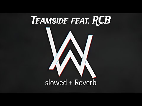 Alan Walker ( Slowed+Reverb ) Alan Walker,Sofiloud - Team Side feat.RCB | @lofibytes #newsong