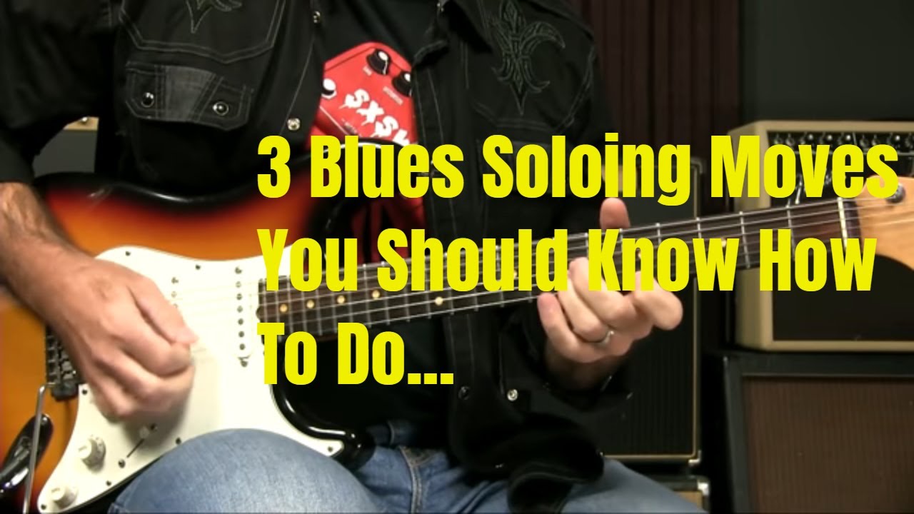3 Blues Moves You Need To Know - YouTube