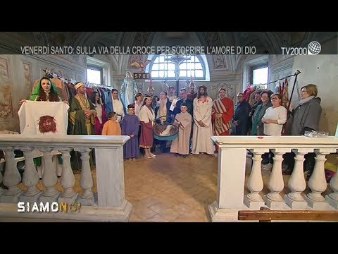 Siamo Noi - 19 aprile 2019 - Venerdì Santo, sulla via della Croce per scoprire l'amore di Dio