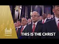This Is the Christ | The Tabernacle Choir