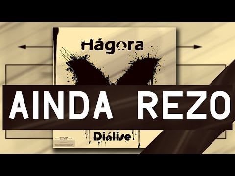Ainda Rezo - Hágora