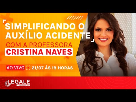 Simplificando o Auxílio-acidente | Profª Cristina Naves