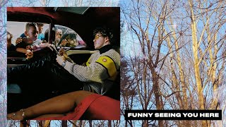 Funny Seeing You Here Music Video