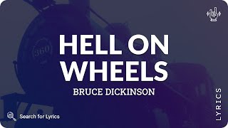 Bruce Dickinson - Hell On Wheels (Lyrics for Desktop)