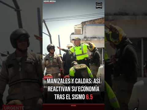 Manizales y Caldas: así reactivan su economía tras el sismo 6. #Shorts