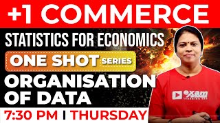 Plus One Statistics for Economics | One Shot Series | Organisation of Data | Chapter 3 | Exam Winner