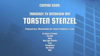 Coming soon: Tranergy.TV Interview mit Trance Legende Torsten Stenzel