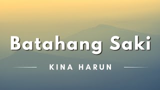 Download lagu Batahang Saki - Kina Harun (Lyrics/Lirik Lagu) mp3
