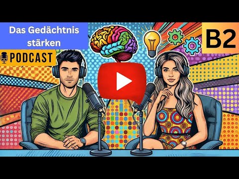Gedächtnis stärken | Deutsch B2 | German B2 | Deutsch lernen mit Podcast| Wortschatz