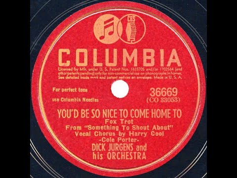 1942 Dick Jurgens - You’d Be So Nice To Come Home To (Harry Cool, vocal)