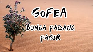 Download lagu Sofea - Bunga Padang Pasir | lirik #lagulama  #sofea mp3