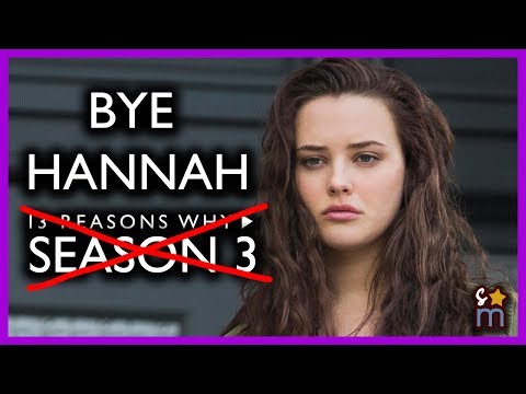 No Hannah Confirmed If 13 Reasons Why Gets Season 3 - Katherine Langford Says Goodbye Video