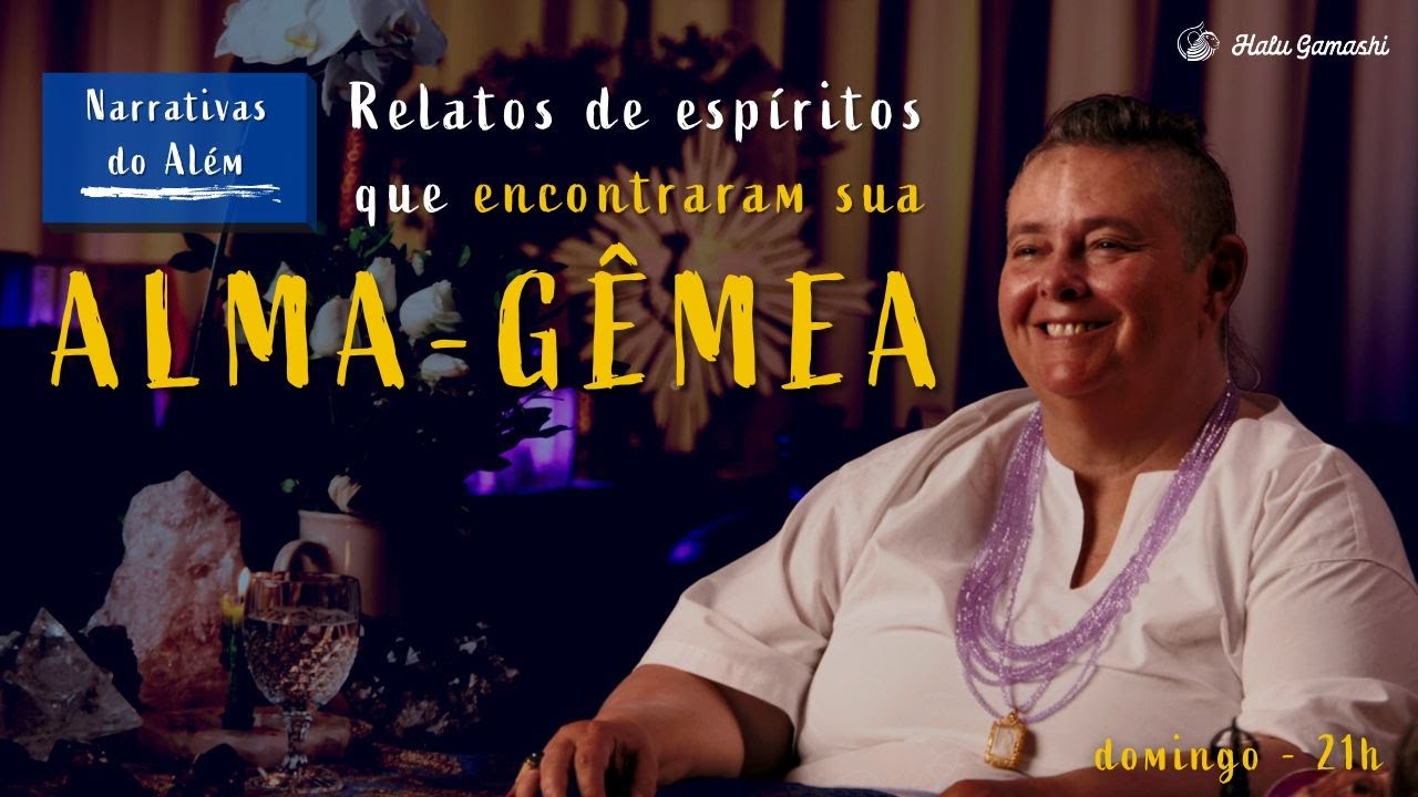 Relatos de Espíritos que Encontraram sua ALMA-GÊMEA - Narrativas do Além -  19/06 21h00