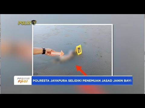 POLRESTA JAYAPURA SELIDIKI PENEMUAN MAYAT BAYI