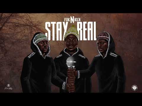 Fuk N Kuk - Stay Real (official audio)