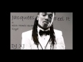Jacquees - Feel It Ft. Lloyd & Rich Homie Quan ...