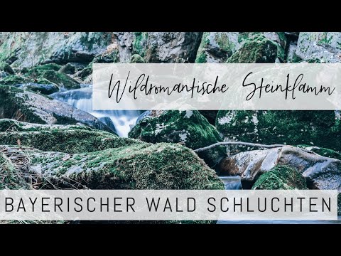 Wildromantische Steinklamm - Wandern Bayerischer Wald