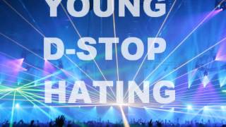 Stop Hating Intro-Young D (DJ Shadow)