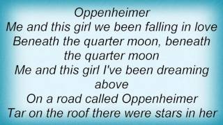 15934 Old 97&#39;s - Oppenheimer Lyrics