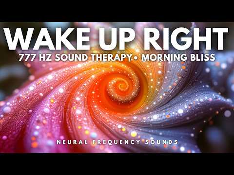 Morning Bliss 777 Hz • Start Your Day with Happiness & Calm | Meditation Music