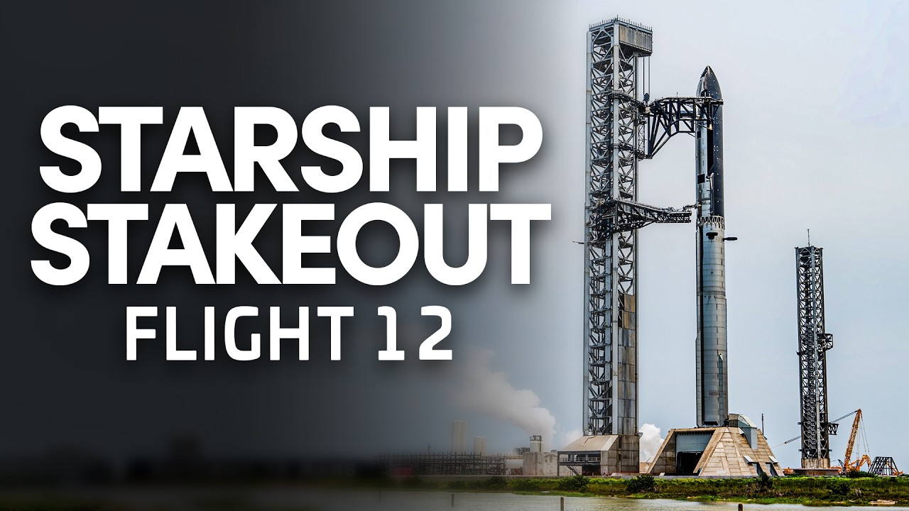 SpaceX Starship Flight 12 Attempt 2 - Stakeout Stream