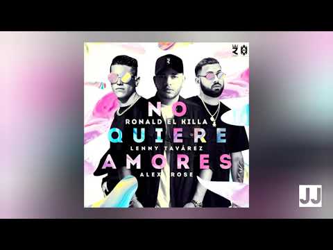 | No Quiere Amores | ❌ Ronald El Killa ❌ Lenny Tavárez ❌ Alex Rose ❌