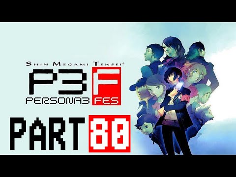 Persona 3 FES Blind Playthrough with Chaos part 80: It's a Triple Threat Brother