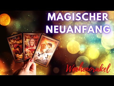 Zum Neujahr kommt der magische Neuanfang Tarot Wochenworakel