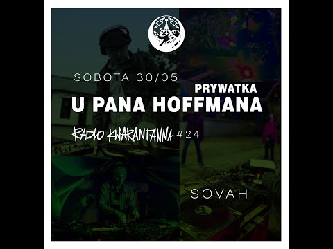 SOVAH & Pixie Elf - Prywatka u Pana Hoffmana@ Radio Kwarantanna #24 30.05.20