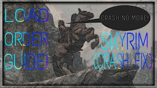SKYRIM | LOAD ORDER GUIDE AND CRASH FIX!!!