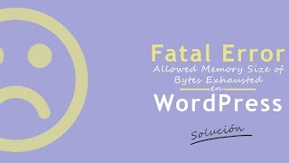 Fatal Error: Allowed Memory Size of Bytes Exhausted [SOLUCIÓN]