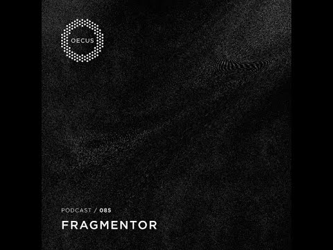 FRAGMENTOR - OECUS Podcast 085