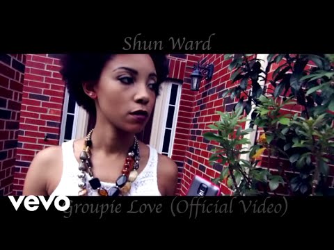 Shun Ward - Groupie Love ft. Hugs On Mars