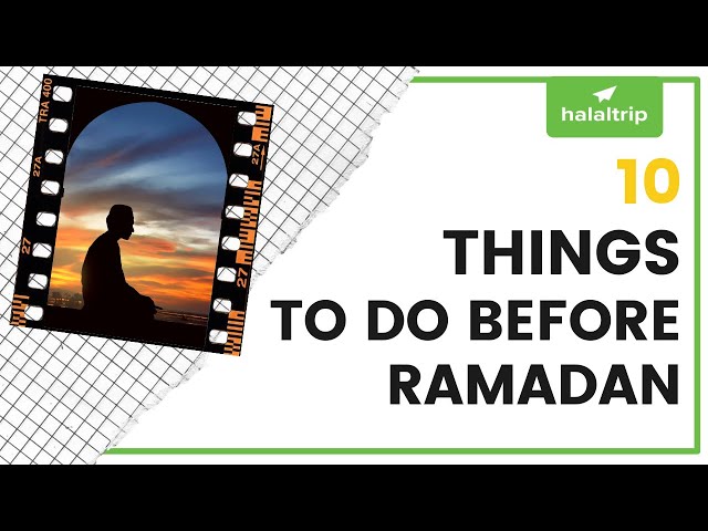 10 Things You Should Do Before Ramadan