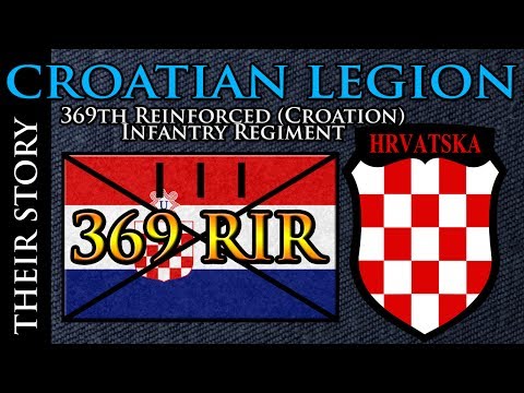 CROATIAN LEGION | 369th Reinforced (Croatian) Infantry Regiment WW2