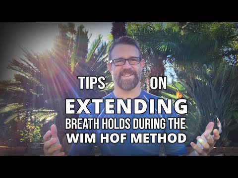 Tips on Extending Breath Holds During the Wim Hof Method