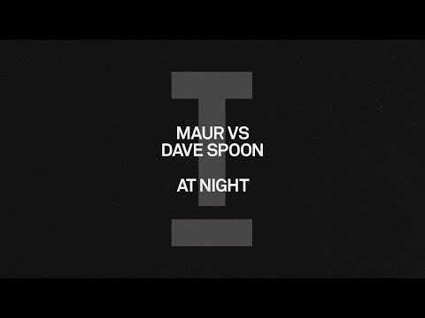 Maur vs Dave Spoon - At Night [Electro/Tech House]