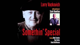Somethin' Special - Larry Vuckovich