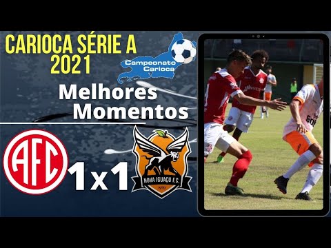 AMERICA RJ 1 X 1 NOVA IGUACU | CARIOCA SÉRIE A 2021 | MELHORES MOMENTOS 23/01/2021