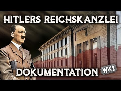 Das Zentrum der Macht: Adolf Hitlers Reichskanzlei und ihre Rolle im Dritten Reich - Dokumentation