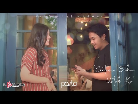 Pasto - Cintamu Bukan Untukku (Official Clip) "OST Dari Jendela SMP"