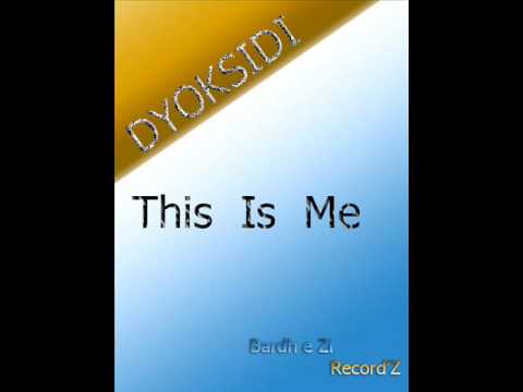 Dyoksidi - This Is Me