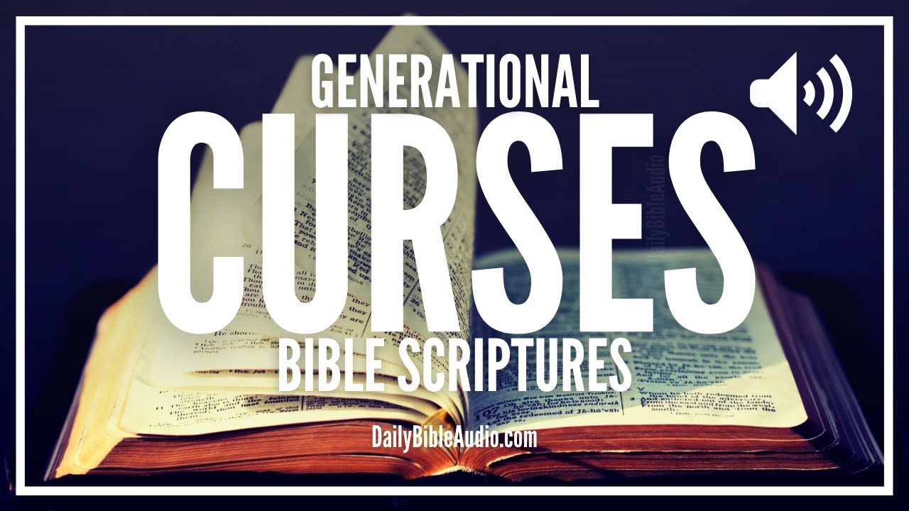 Bible Verses About Generational Curses | What Does The Bible Say About Generational Curses