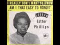 Esther Phillips ‎''I Really Don't Want To Know''